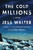 The Cold Millions: A Novel [B1900]