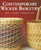 Contemporary Wicker Basketry: Projects, Techniques, Inspirational Designs [J0117]