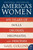 America's Women: 400 Years of Dolls, Drudges, Helpmates, and Heroines [J0194]