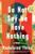 Do Not Say We Have Nothing: A Novel [B2064]