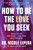 How to Be the Love You Seek: Break Cycles, Find Peace, and Heal Your Relationships [L0123]