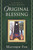 Original Blessing: A Primer in Creation Spirituality Presented in Four Paths, Twenty-Six Themes, and Two Questions [J0379]