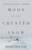 Moon of the Crusted Snow: A Novel (Moon #1) [J0387]
