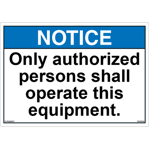 ANSI Safety Label - Notice - Only Authorized Persons