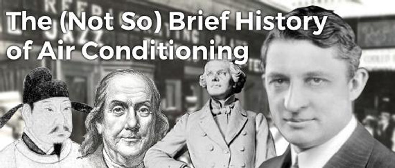 The (Not So) Brief History of Air Conditioning The (Not So) Brief History of Air Conditioning