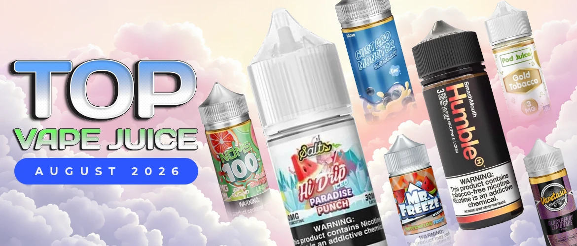 Top Vape Juices in August 2026: Get the Best Vaping Experience With Iconic Flavors