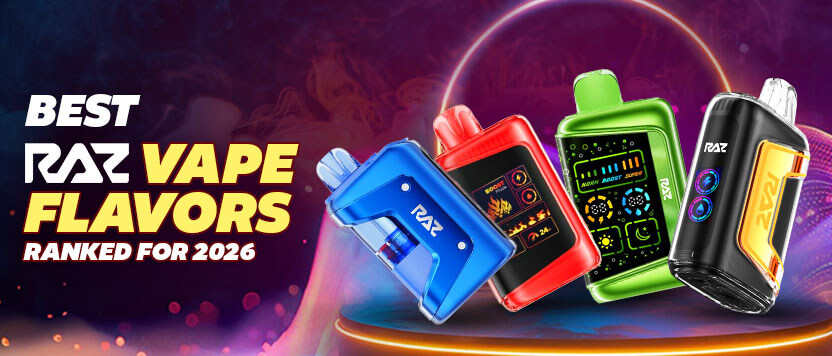 The Best Raz Vape Flavors of 2026: A Guide for Vape Enthusiasts