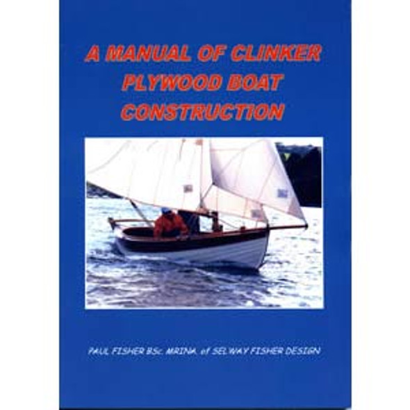 A Manual of Clinker (Lapstrake) Plywood Boat Construction