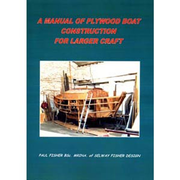A Manual of Plywood Boat Construction for Larger Craft