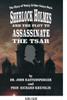 Sherlock Holmes And The Plot To Assassinate The Tsar