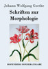 Schriften Zur Morphologie