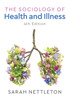 The Sociology of Health and Illness