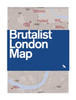 Brutalist London Map: Guide to Brutalist architecture in London - 2nd edition