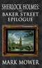Sherlock Holmes - The Baker Street Epilogue