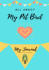 All About My Pet - Bird: My Journal Our Life Together