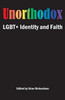 Unorthodox: Lgbt+ Identity And Faith