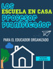 Los ESCUELA EN CASA Profesor Planificador: El Educador Organizado