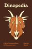 Dinopedia: A Brief Compendium of Dinosaur Lore