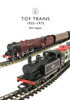 Toy Trains: 1935–1975
