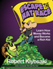 Rich Dad'S Escape From The Rat Race: How To Become A Rich Kid By Following Rich Dad'S Advice