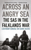 Across an Angry Sea: The SAS in the Falklands War: The SAS in the Falklands War