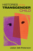 Histories Of The Transgender Child