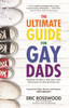 The Ultimate Guide for Gay Dads: Everything You Need to Know About LGBTQ Parenting But Are (Mostly) Afraid to Ask (Adoption gift)