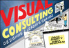 Visual Consulting: Designing And Leading Change