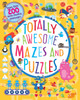 Totally Awesome Mazes And Puzzles (Activity Book For Ages 6 - 9)