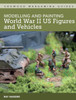Modelling and Painting World War II US Figures and Vehicles