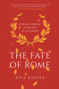The Fate of Rome: Climate, Disease, and the End of an Empire