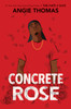 Concrete Rose: A Printz Honor Winner