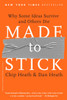 Made to Stick: Why Some Ideas Survive and Others Die