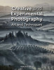 Creative And Experimental Photography: Art And Techniques