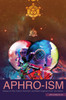 Aphro-Ism: Essays on Pop Culture, Feminism, and Black Veganism from Two Sisters