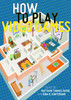 How to Play Video Games