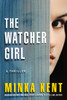 The Watcher Girl: A Thriller