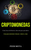 Criptomonedas: Como lucrar del bitcoin, ethereum para aprendices (Guia para entender el litecoin, bitcoin y mas.)