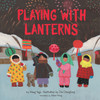 Playing With Lanterns