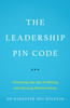 The Leadership PIN Code: Unlocking the Key to Willing and Winning Relationships
