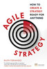 Agile Strategy: How to create a strategy ready for anything