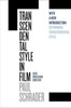 Transcendental Style in Film: Ozu, Bresson, Dreyer
