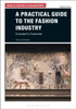 A Practical Guide to the Fashion Industry: Concept to Customer