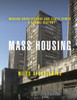 Mass Housing: Modern Architecture and State Power – a Global History