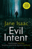 Evil Intent: A Dark And Twisted Thriller From Bestselling Crime Author Jane Isaac