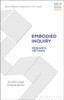 Embodied Inquiry: Research Methods