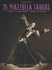 25 Piazzolla Tangos: for Clarinet and Piano. clarinet and piano.