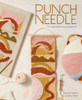 Punch Needle: 15 Contemporary Projects