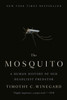 The Mosquito: A Human History of Our Deadliest Predator