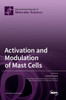 Activation And Modulation Of Mast Cells